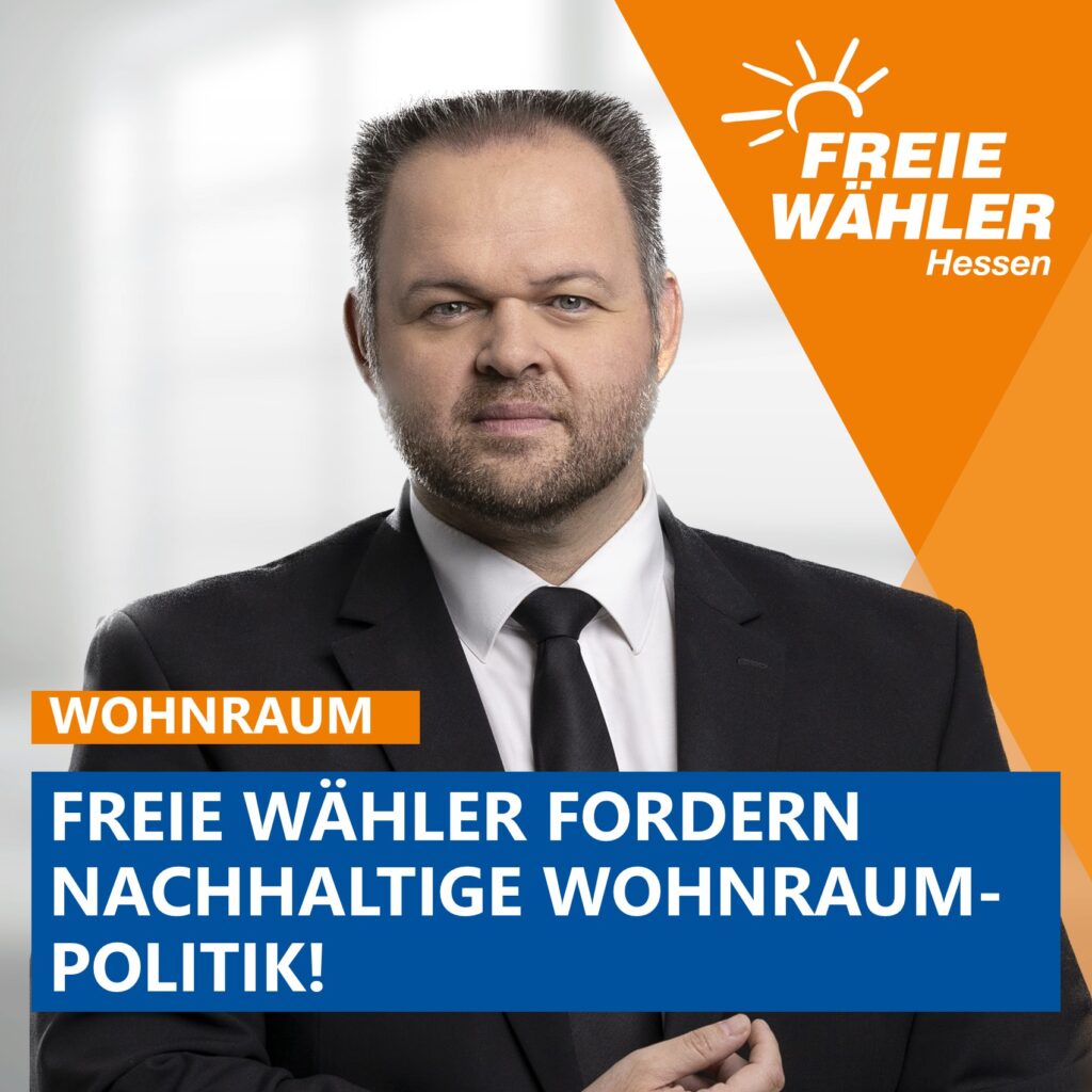 FREIE WÄHLER Hessen fordern nachhaltige Wohnraumpolitik