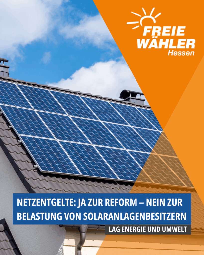 Keine höheren Strompreise für Solaranlagenbesitzer – für eine gerechte Reform der Netzentgelte!